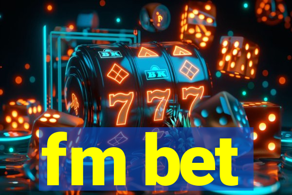 fm bet